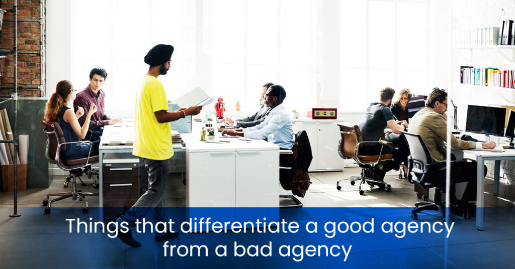 differentiate good agency from bad agency