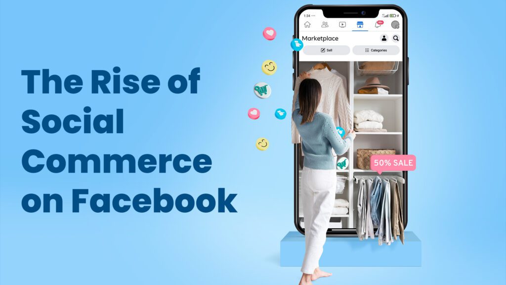 The Rise of Social Commerce on Facebook