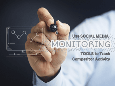 Utilizing Social Media Monitoring Tools to Track Competitor Activity