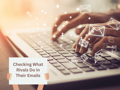 Checking What Rivals Do in Their Emails