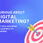 Introduction to Digital Marketing: What It Is and Why It Matters