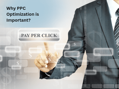 Why PPC Optimization is Important?