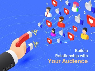 Engaging a Relationship with Your Audience